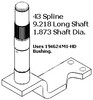 photo of 43 splines, 9.218 inch long shaft, 1.873 inch shaft diameter. For tractor models 135, 150, 20, 20C, 230, 235, 245, 255.